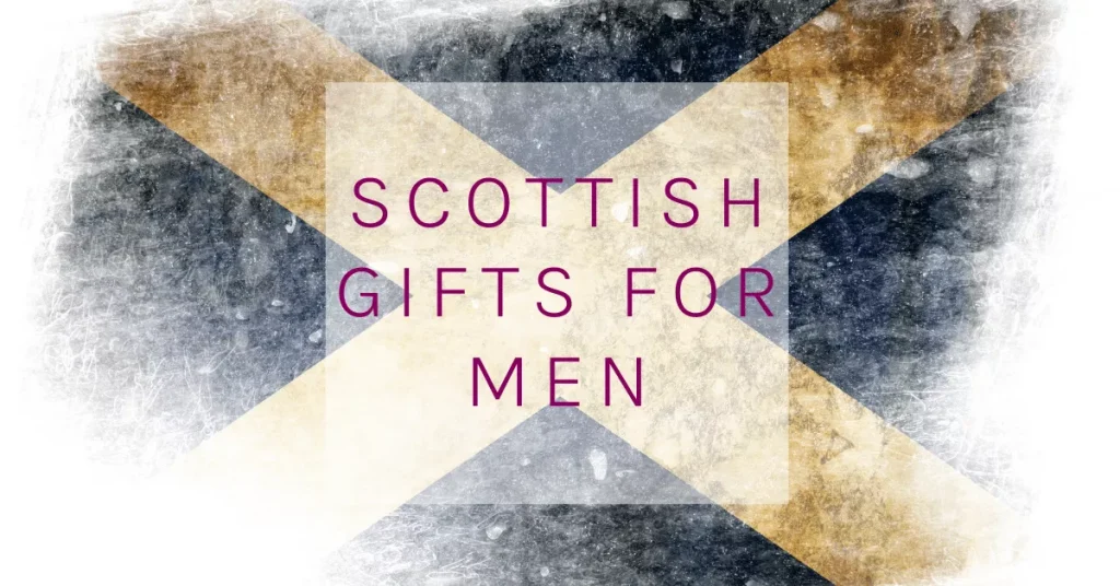 Scottish Gifts for Men
