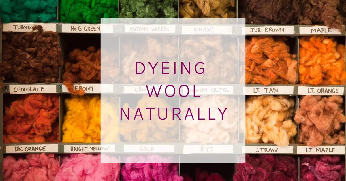 Dyeing Wool Naturally